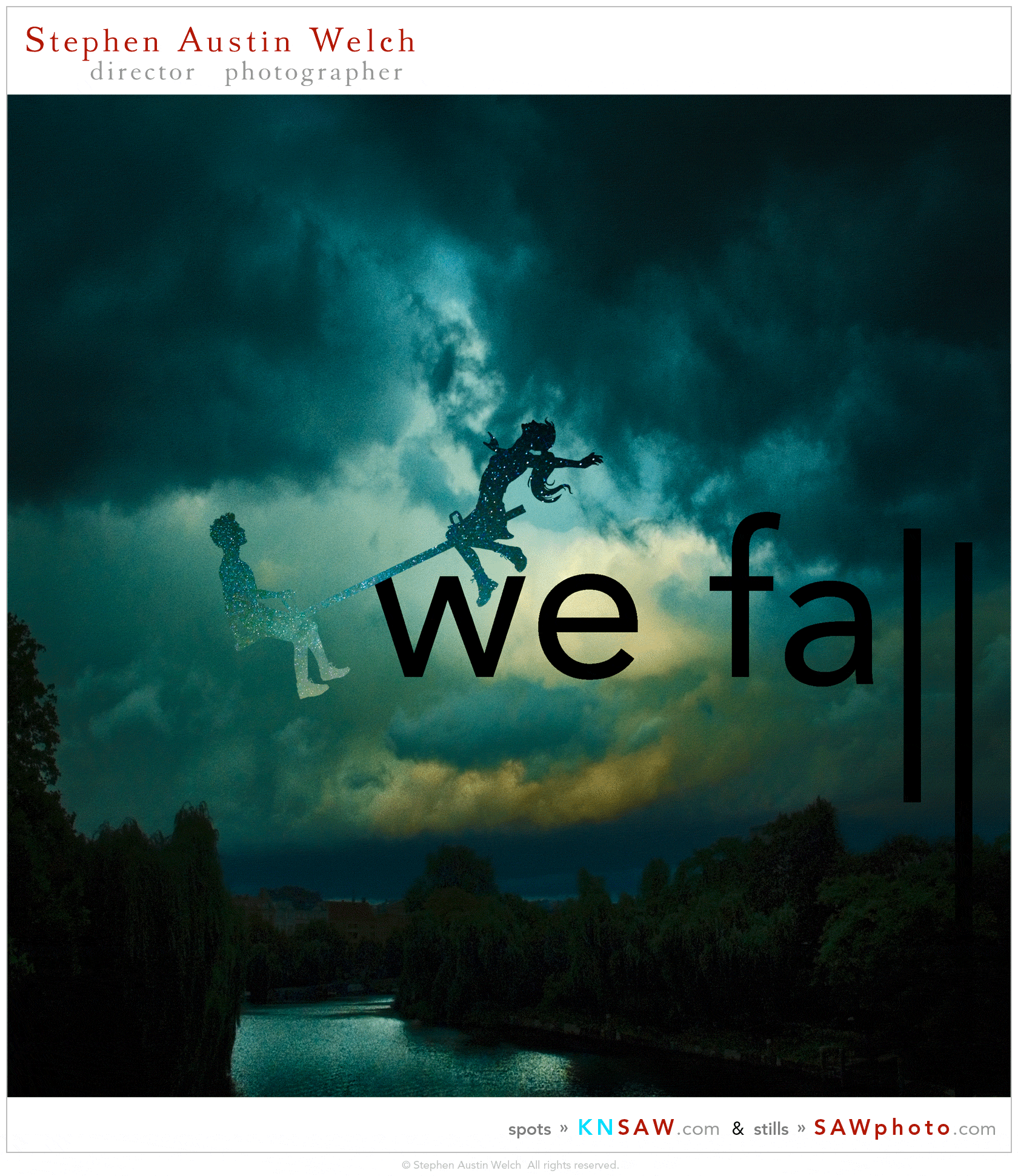 stephen austin welch director photographer sawphoto knsaw we fall